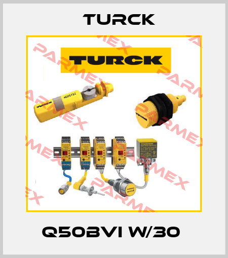 Q50BVI W/30  Turck