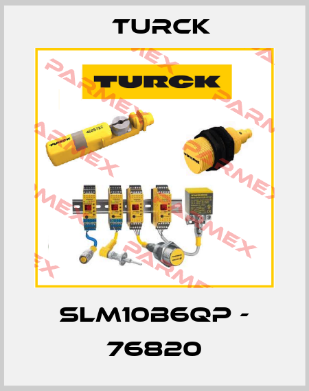 SLM10B6QP - 76820 Turck