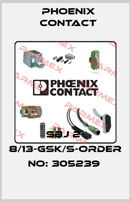 SBJ 2- 8/13-GSK/S-ORDER NO: 305239  Phoenix Contact