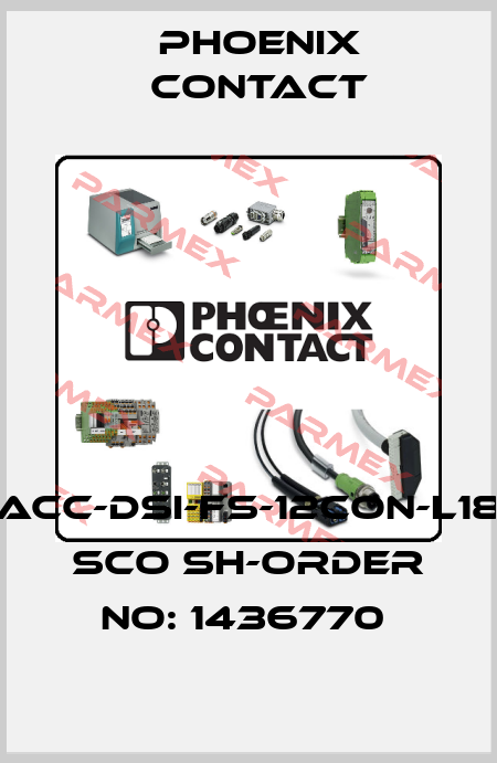 SACC-DSI-FS-12CON-L180 SCO SH-ORDER NO: 1436770  Phoenix Contact