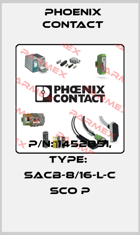 P/N: 1452851, Type:  SACB-8/16-L-C SCO P Phoenix Contact
