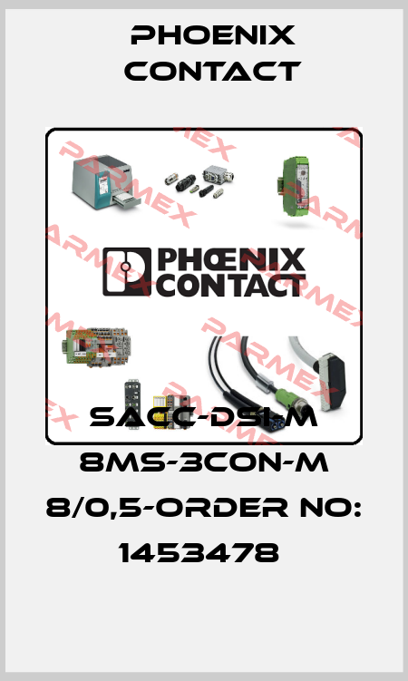 SACC-DSI-M 8MS-3CON-M 8/0,5-ORDER NO: 1453478  Phoenix Contact