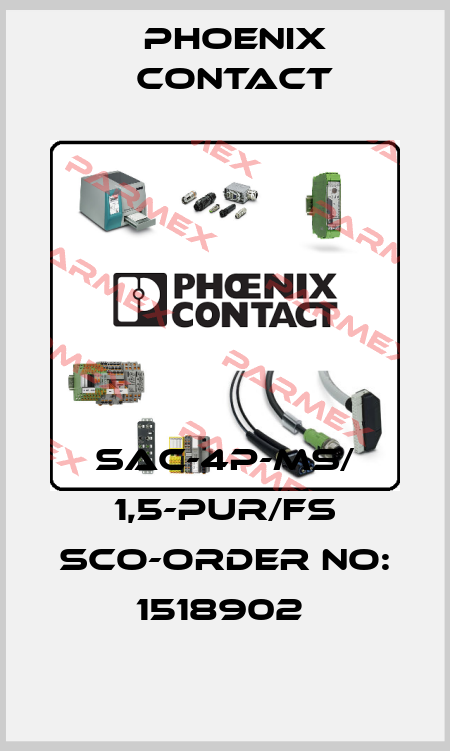 SAC-4P-MS/ 1,5-PUR/FS SCO-ORDER NO: 1518902  Phoenix Contact