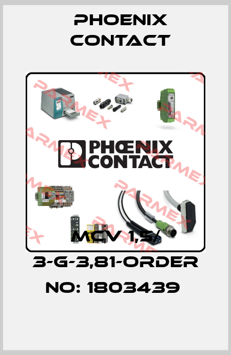 MCV 1,5/ 3-G-3,81-ORDER NO: 1803439  Phoenix Contact