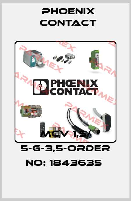 MCV 1,5/ 5-G-3,5-ORDER NO: 1843635  Phoenix Contact