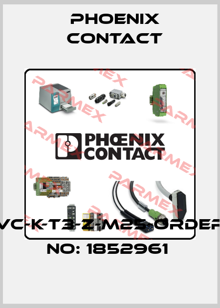 VC-K-T3-Z-M25-ORDER NO: 1852961  Phoenix Contact