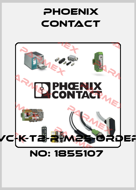 VC-K-T2-R-M25-ORDER NO: 1855107  Phoenix Contact