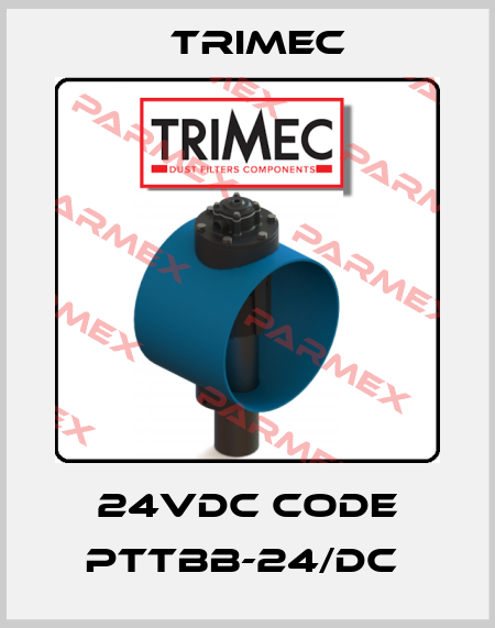 24VDC CODE PTTBB-24/DC  Trimec