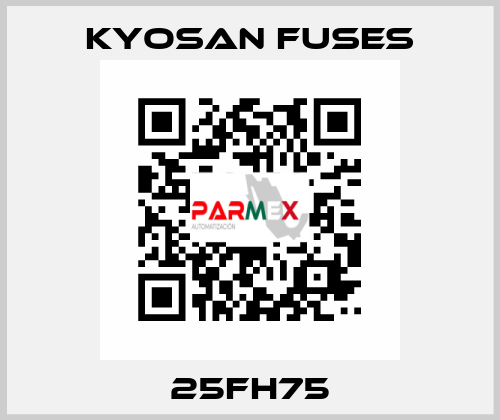 25FH75 Kyosan Fuses