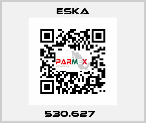 530.627   Eska