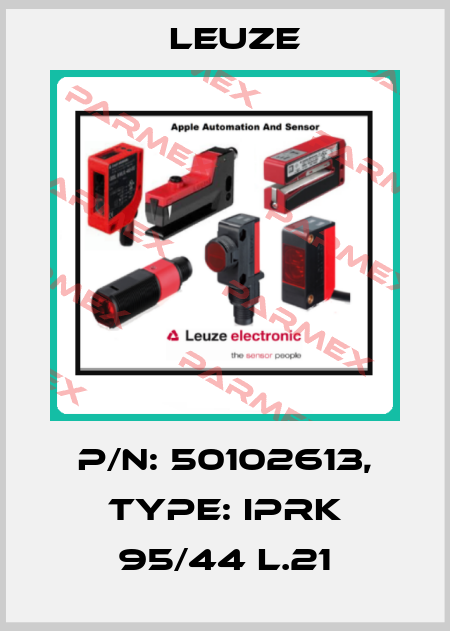 p/n: 50102613, Type: IPRK 95/44 L.21 Leuze