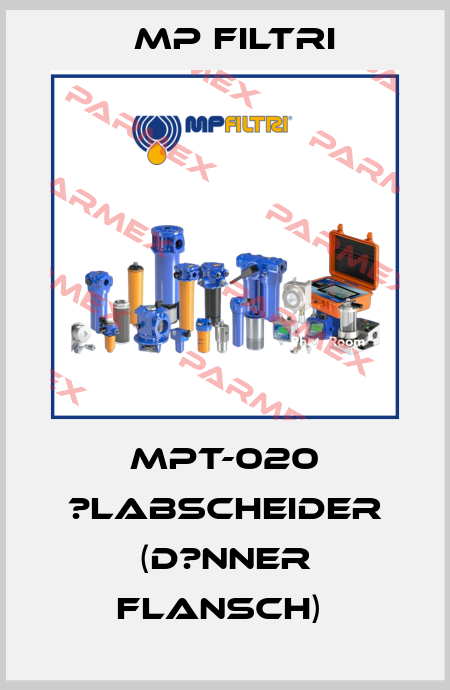 MPT-020 ?labscheider (d?nner Flansch)  MP Filtri