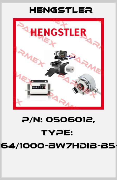 P/N: 0506012, Type:  RI64/1000-BW7HDIB-B5-O  Hengstler