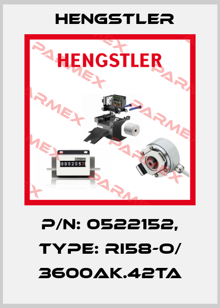 p/n: 0522152, Type: RI58-O/ 3600AK.42TA Hengstler