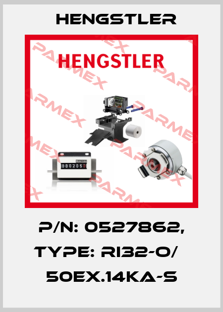 p/n: 0527862, Type: RI32-O/   50EX.14KA-S Hengstler