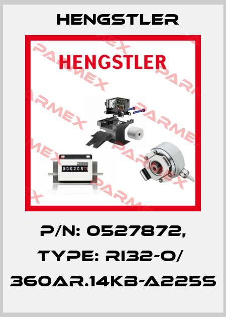 p/n: 0527872, Type: RI32-O/  360AR.14KB-A225S Hengstler