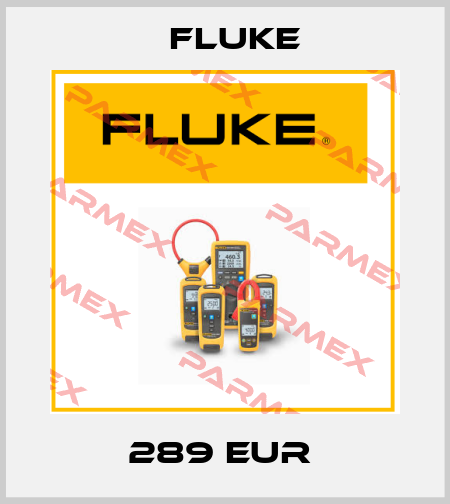 289 EUR  Fluke