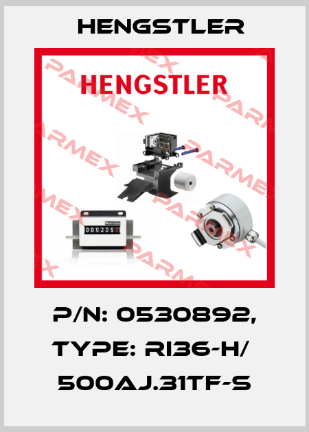 p/n: 0530892, Type: RI36-H/  500AJ.31TF-S Hengstler