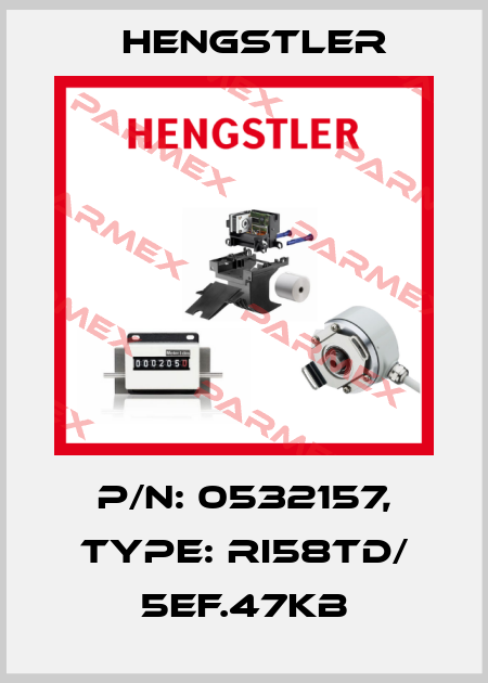 p/n: 0532157, Type: RI58TD/ 5EF.47KB Hengstler