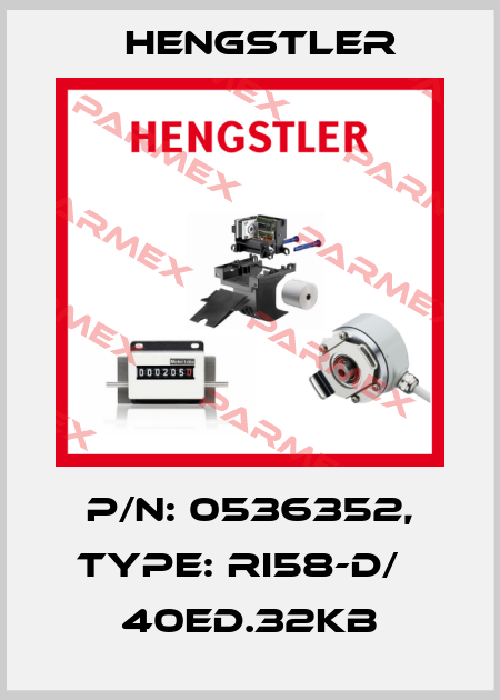 p/n: 0536352, Type: RI58-D/   40ED.32KB Hengstler