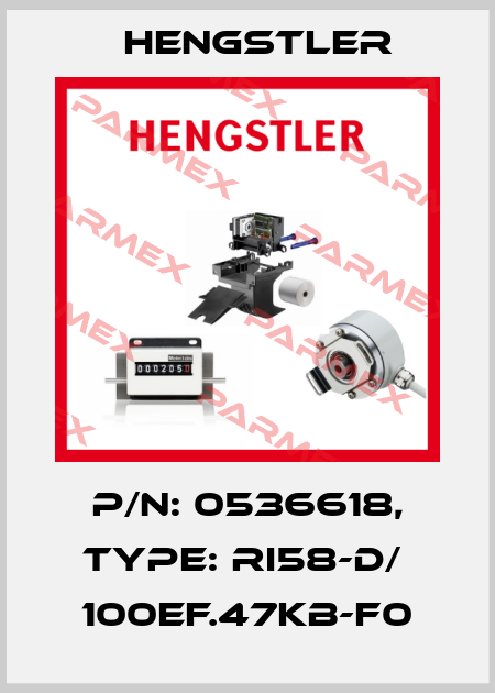 p/n: 0536618, Type: RI58-D/  100EF.47KB-F0 Hengstler