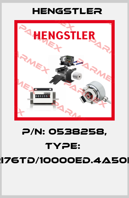 P/N: 0538258, Type:  RI76TD/10000ED.4A50IF  Hengstler