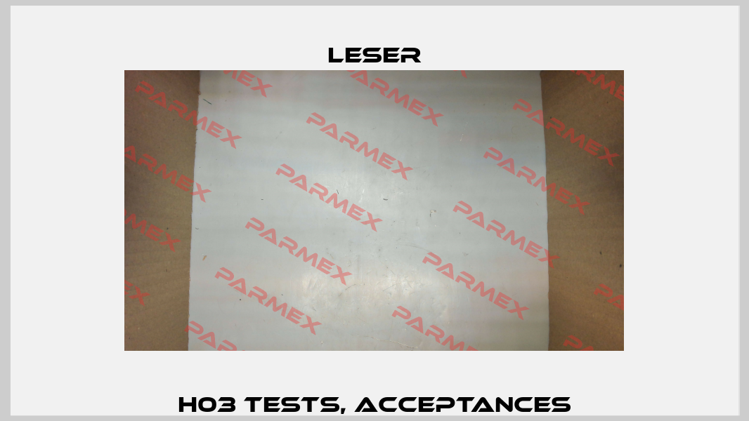 H03 tests, acceptances Leser