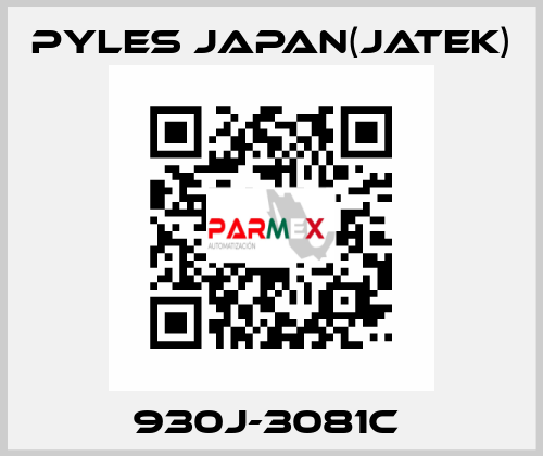 930J-3081C  Pyles Japan(Jatek)