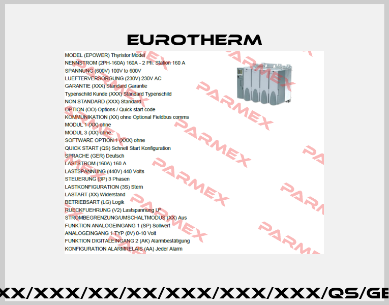 EPOWER/2PH-160A/600V/230V/XXX/XXX/XXX/OO/XX/ XX/XX/XX/XXX/XX/XX/XXX/XXX/XXX/QS/GER/160A/440V/3P/3S/XX/LG/V2/XX/SP/0V/XX//X//AK/AA/XX/XX Eurotherm