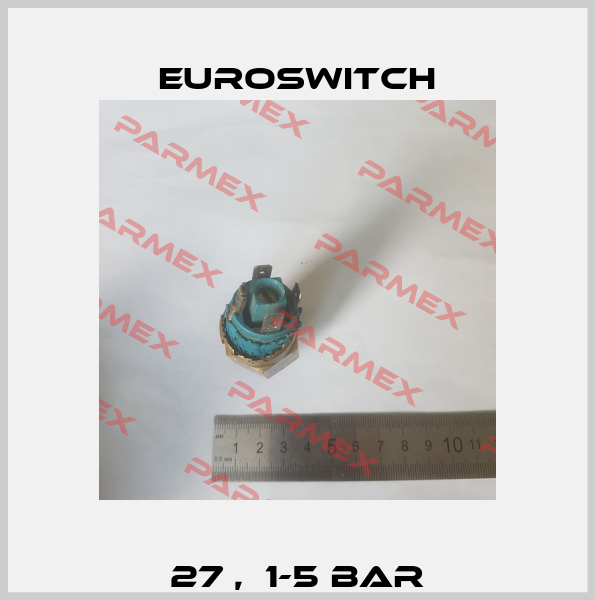 27 ,  1-5 bar Euroswitch