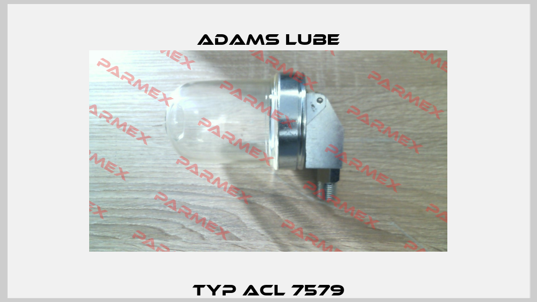 Typ ACL 7579 Adams Lube
