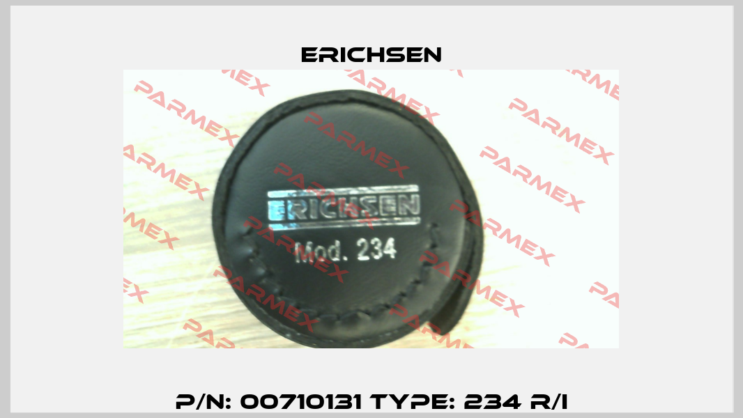 P/N: 00710131 Type: 234 R/I Erichsen