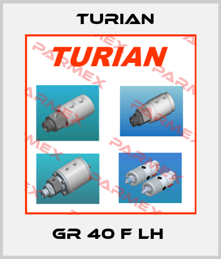 GR 40 F LH  Turian