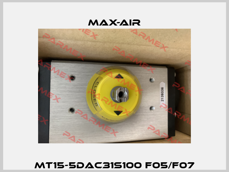 MT15-5DAC31S100 F05/F07 Max-Air