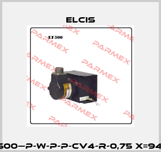 L/XEF500—P-W-P-P-CV4-R-0,75 X=9405018 Elcis