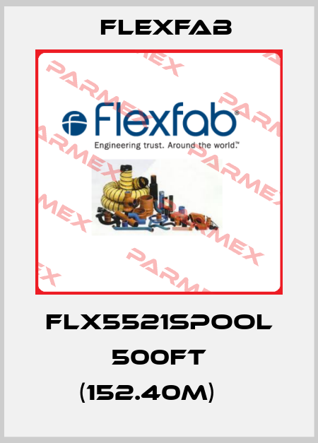 FLX5521Spool 500ft (152.40m)	  Flexfab