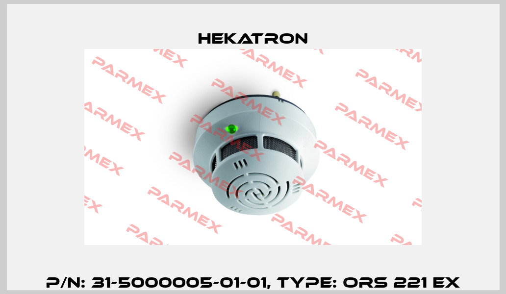 P/N: 31-5000005-01-01, Type: ORS 221 Ex Hekatron